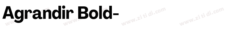 Agrandir Bold字体转换 Agrandir Bold字体转换